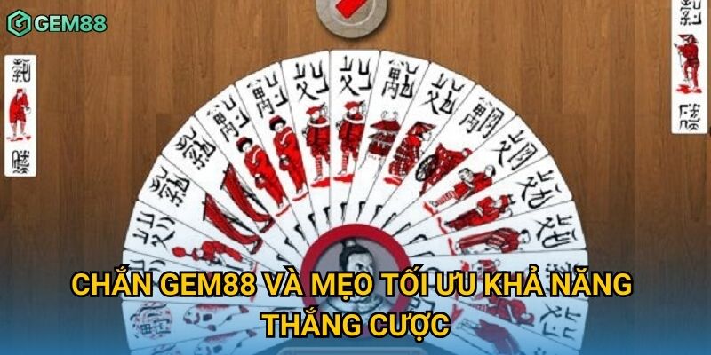 Chắn Gem88 và mẹo tối ưu khả năng thắng cược